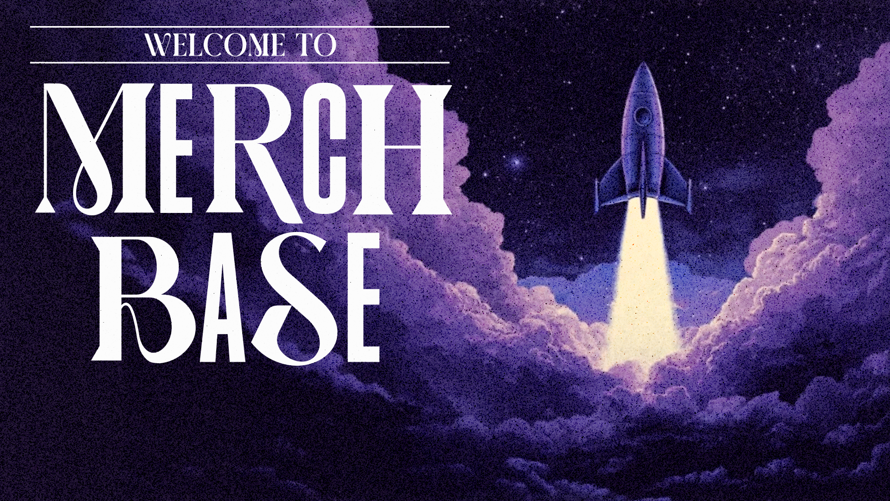 Illustration of a rocket blasting through clouds with the words Welcome to MerchBase